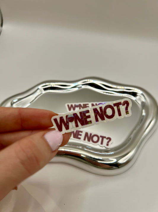 Sticker - Wine not