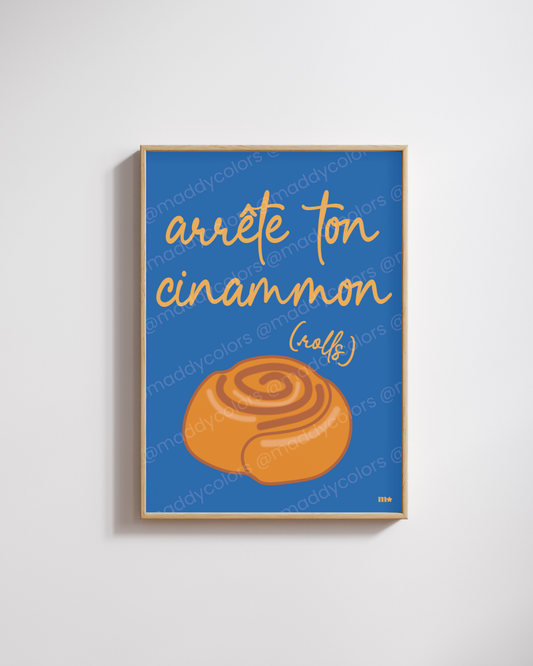 Affiche - Arrête ton cinammon