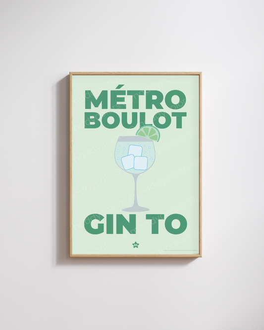 Affiche - Métro, boulot, gin to