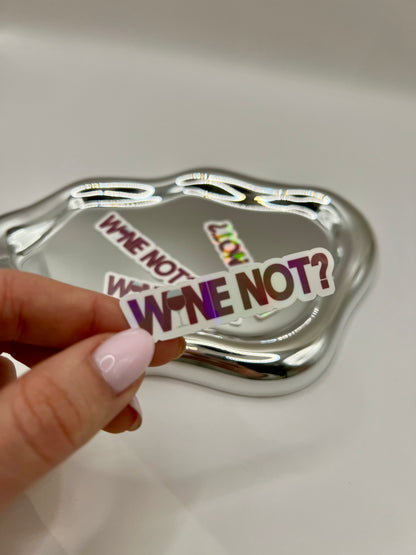 Sticker - Wine not