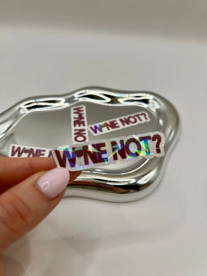 Sticker - Wine not